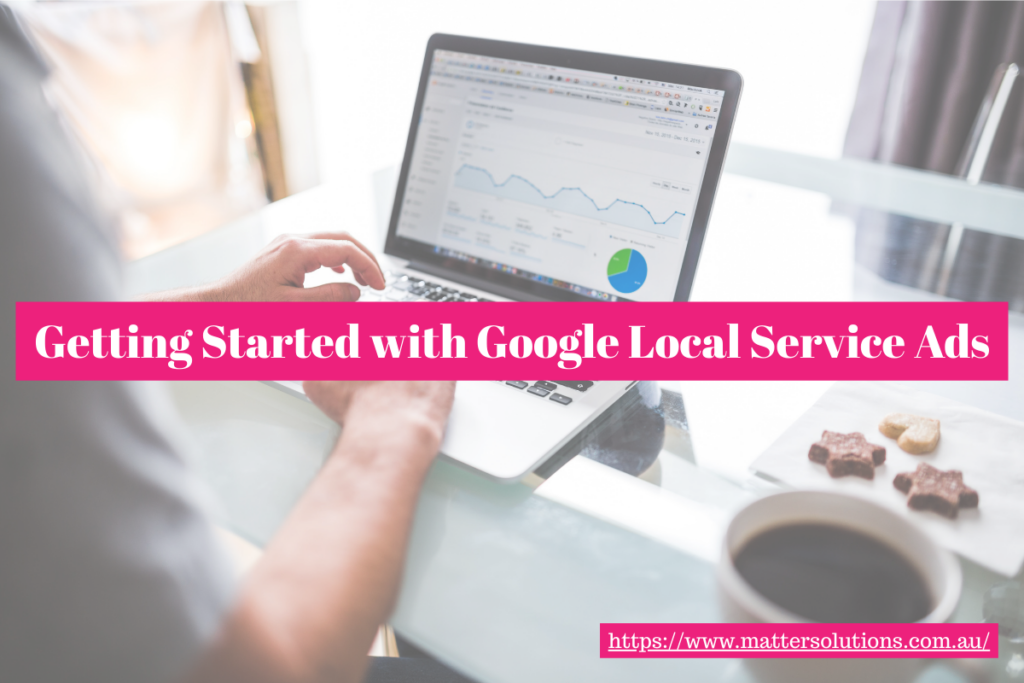 Getting Started with Google Local Service Ads