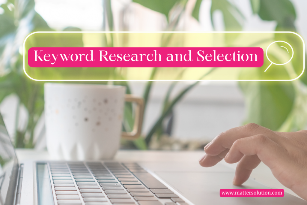 Keyword Research and Selection