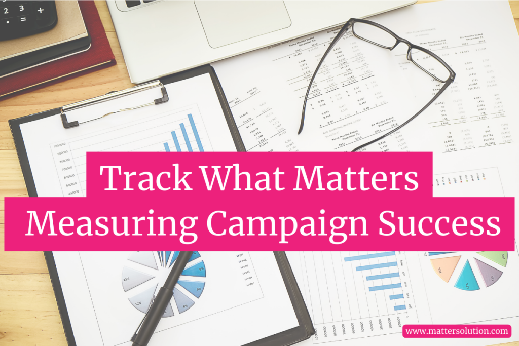 Track What Matters_ Measuring Campaign Success