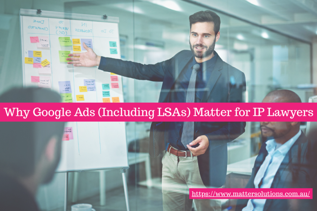 Why Google Ads (Including LSAs) Matter for IP Lawyers